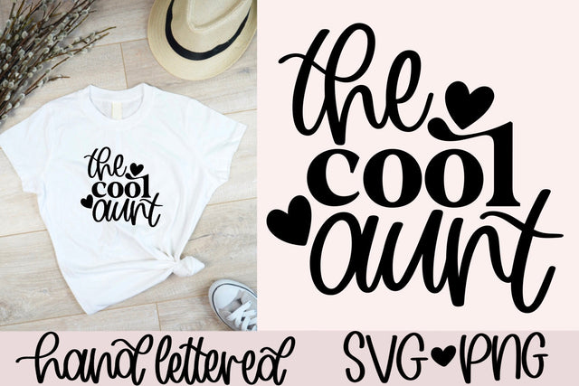The cool aunt svg, aunt shirt svg, auntie svg, fun aunt svg, hand lettered svg, aunt quote svg, funny aunt svg, aunt vibes svg,cool aunt svg SVG AnitaAlyiaLettering 