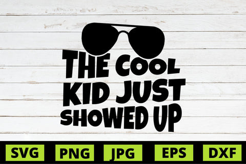 The Cool Kid just showed Up SVG NextArtWorks 