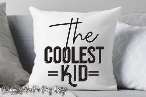 The Coolest Kid Svg SVG Creativeart88 