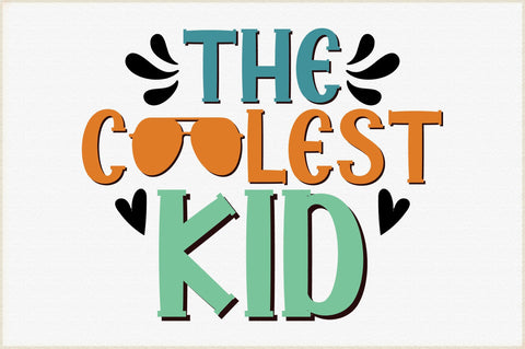 The coolest kid svg SVG Creativeart88 