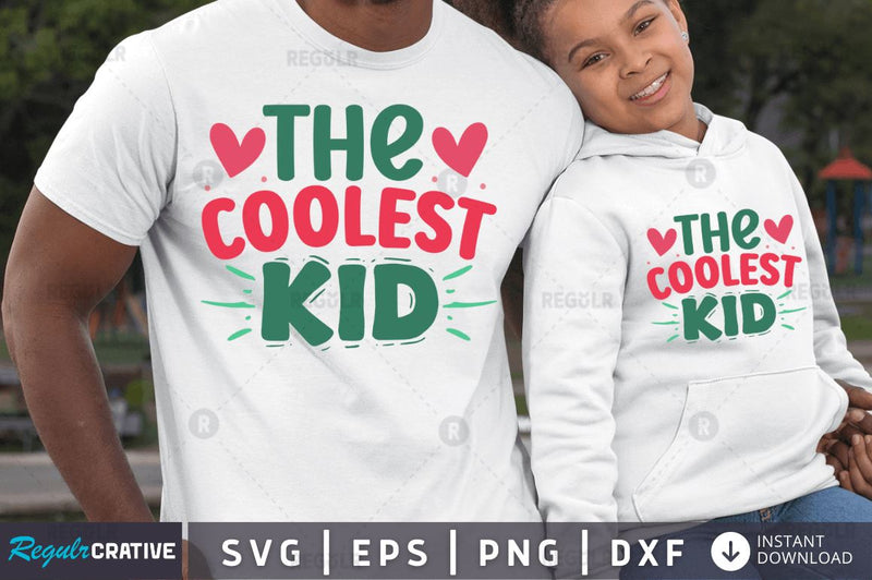The coolest kid SVG SVG Regulrcrative 