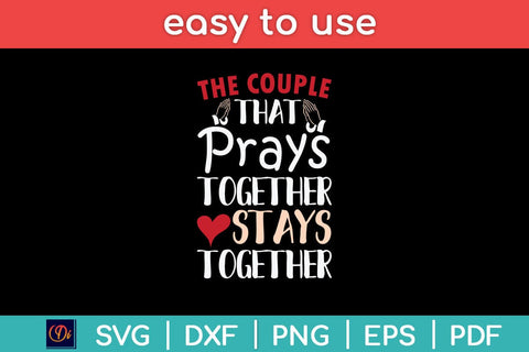 The Couple That Prays Together Stays Together Svg Cutting File SVG Helal 