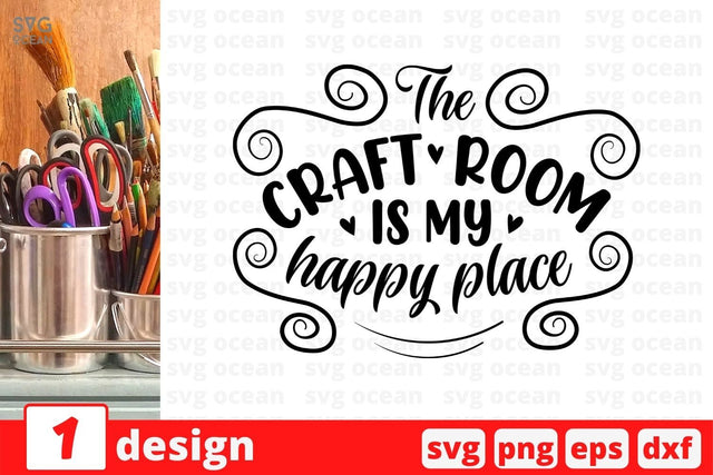 The craft room is my happy place SVG Cut File SVG SvgOcean 