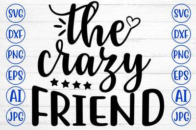 THE CRAZY FRIEND SVG Cut File SVG Syaman 