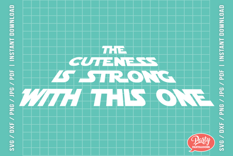 THE CUTENESS IS STRONG WITH THIS ONE | cute toddler, cute baby SVG SVG Partypantaloons 