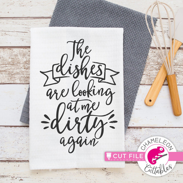 The dishes are looking at me dirty again - funny kitchen SVG for towel or sign SVG Chameleon Cuttables 