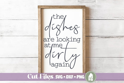 The Dishes are Looking at Me Dirty Again, Funny Kitchen SVG SVG LilleJuniper 