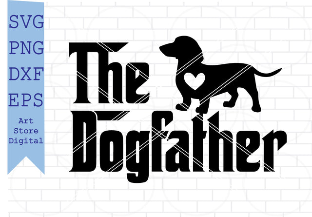 The Dogfather Dachshund Svg, The Dogfather svg, The Dogfather, The Dogfather png, The Dogfather vector, Dachshund png, Dachshund vector, Dachshund clipart SVG Artstoredigital 