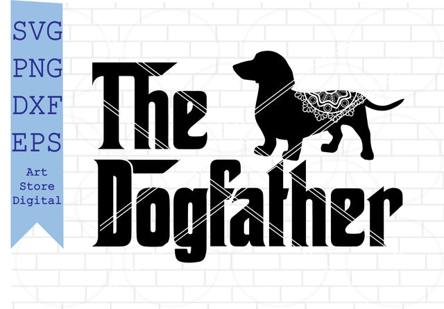 The Dogfather Dachshund Svg, The Dogfather svg, The Dogfather, The Dogfather png, The Dogfather vector, Dachshund png, Dachshund vector, Dachshund clipart SVG Artstoredigital 