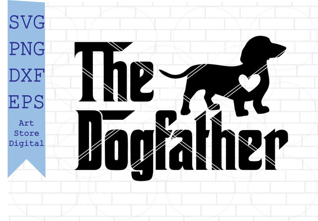 The Dogfather Dachshund Svg, The Dogfather Svg, The Dogfather, The Dogfather png, The Dogfather vector, Dachshund png, Dachshund vector, Dachshund clipart SVG Artstoredigital 