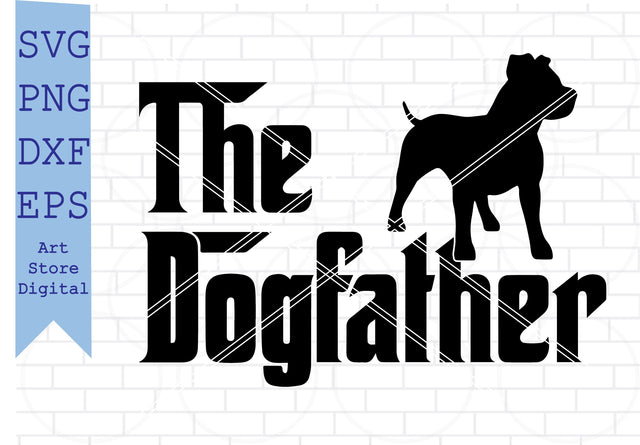 The Dogfather Pitbull Svg, Pitbull Svg, American Pitbull Svg, Bulldog Vector, Pitbull Cricut SVG Artstoredigital 