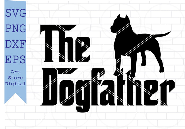 The Dogfather Pitbull Svg, Pitbull Svg, American Pitbull Svg, Pitbull Vector, Pitbull Cricut SVG Artstoredigital 