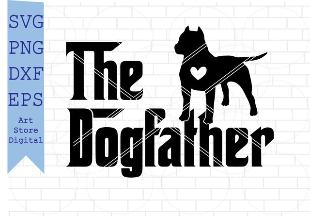 The Dogfather Pitbull Svg, Pitbull Svg, American Pitbull Svg, Pitbull Vector, Pitbull Cricut SVG Artstoredigital 