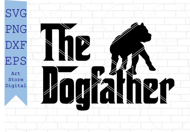 The Dogfather Pitbull Svg, Pitbull Svg, American Pitbull Svg, Pitbull Vector, Pitbull Cricut SVG Artstoredigital 