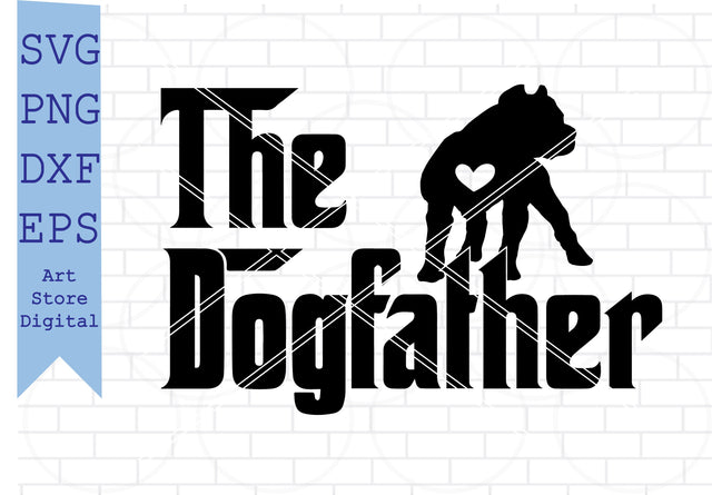 The Dogfather Pitbull Svg, Pitbull Svg, American Pitbull Svg, Pitbull Vector, Pitbull Cricut SVG Artstoredigital 