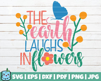 The Earth Laughs In Flowers SVG MintyMarshmallows 