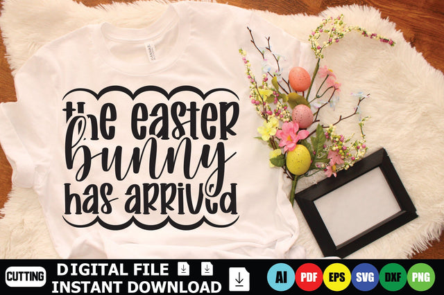 The Easter Bunny Has Arrived SVG Shahin alam 