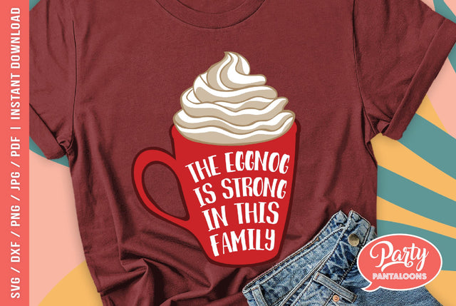 THE EGGNOG IS STRONG IN THIS FAMILY | funny Christmas SVG SVG Partypantaloons 