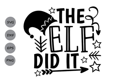 The Elf Did It| Christmas Elf SVG Cutting Files. SVG CosmosFineArt 