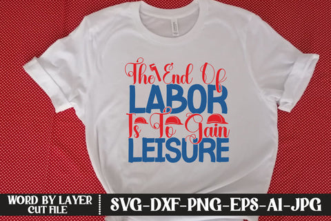 The End Of Labor Is To Gain Leisure SVG DESIGN SVG MStudio 