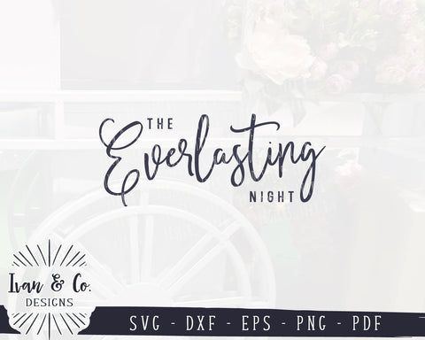 The Everlasting Night SVG Files | Christmas SVG | Christian SVG | Cricut | Silhouette | Commercial Use | Cut Files (1050946527) SVG Ivan & Co. Designs 