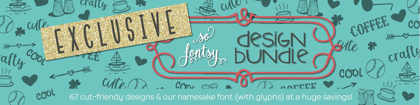 The Exclusive-to-So Fontsy Design Bundle