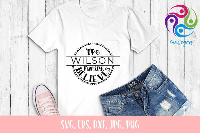 The Family Believes Custom Name Monogram SVG File SVG Sintegra 