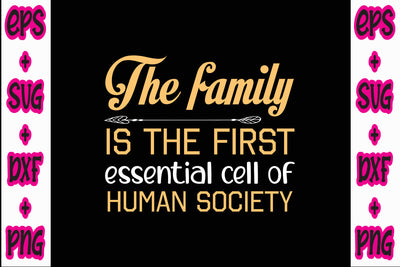 The family is the first essential cell of human society SVG Nurstore 