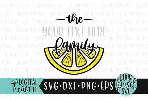 The Family Lemon Half Round Frame - Summer SVG SVG Lilium Pixel SVG 