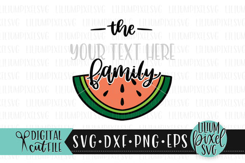 The Family Watermelon Half Round Frame - Summer SVG SVG Lilium Pixel SVG 