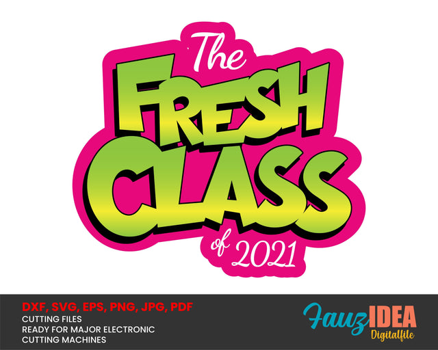 The Fresh Class of 2021 Svg Design Cut File for Cricut | T-Shirt Design Svg Jpg Eps Pdf Png SVG Fauz 