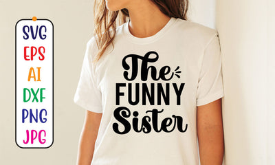 The Funny Sister SVG Cut File SVG Syaman 