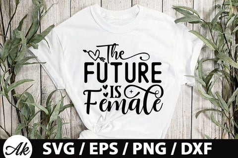 The future is female SVG SVG akazaddesign 