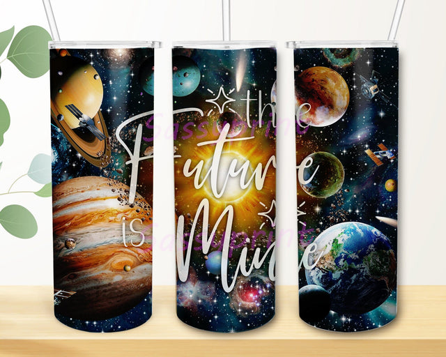 The Future Is Mine Tumbler Design, Positive Quote 20oz Skinny Tumbler, Galaxy Tumbler Wrap, Encouraging Sublimation Design, Inspirational Quote Tumblr Png, Instant Download Sublimation sassyprint 