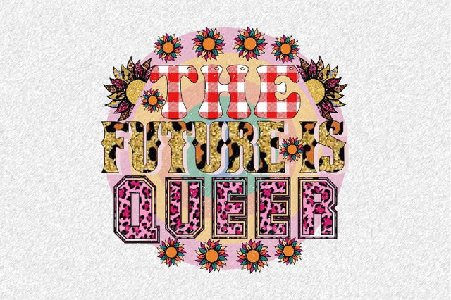 The Future is Queer Sublimation SVGArt 