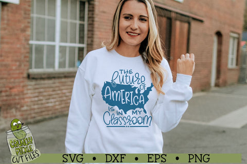 The Future of America is in my Classroom Teacher SVG File SVG Crunchy Pickle 