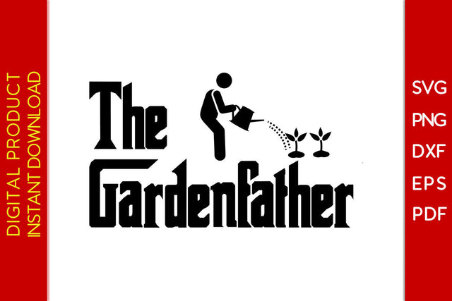 The Garden Father SVG PNG PDF Cut File SVG Creativedesigntee 