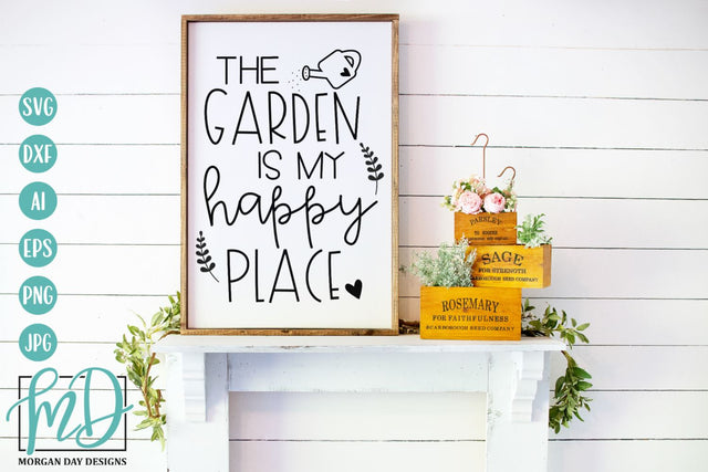 The Garden Is My Happy Place SVG | Spring SVG SVG Morgan Day Designs 