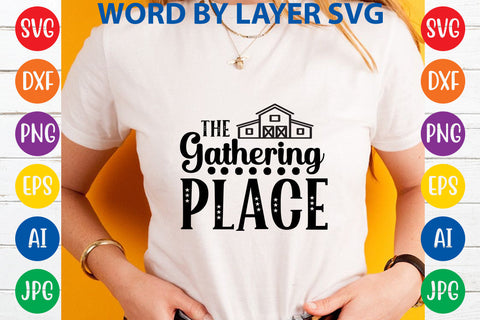 The Gathering Place, Farmhouse SVG Design SVG Rafiqul20606 