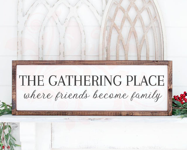 The Gathering Place, Where Friends Become Family, Family Svg, Kitchen Svg, Dining Room Svg, Cut Files, Svg Files, Svg, Silhouette, Cricut SVG Farmstone Studio Designs 