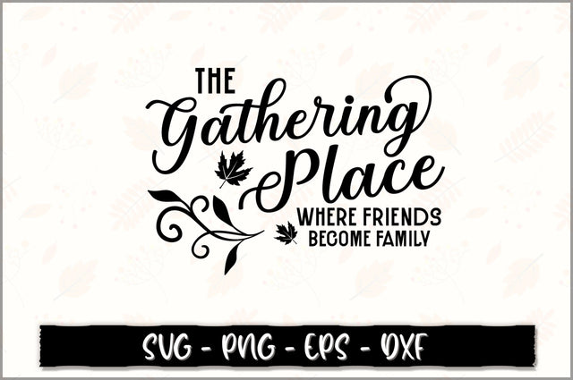The gathering place where friends become family SVG SVG Shetara Begum 