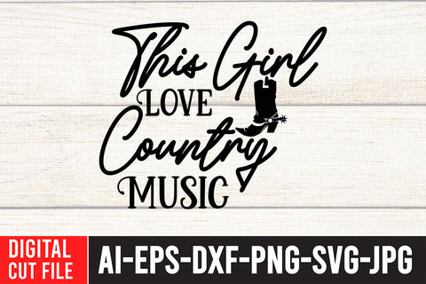 The Girl Love Country Music SVG Cut File SVG BlackCatsMedia 
