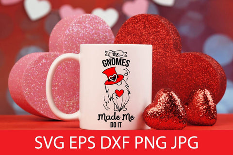 The Gnomes Made Me Do It, Funny Valentine SVG Free For Commercial Use SVG Sintegra 