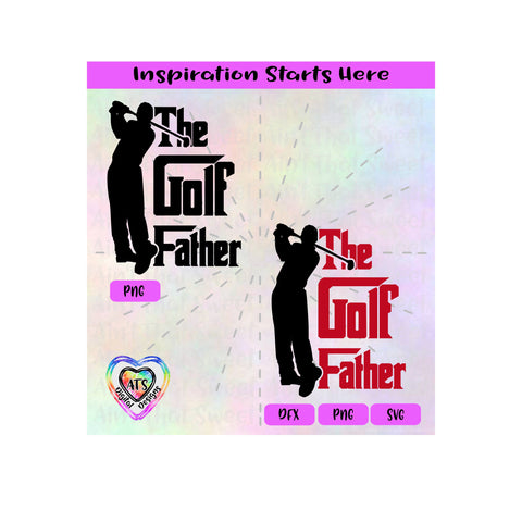 The Golf Father | Male Golfer Transparent PNG SVG DXF - Silhouette, Cricut, ScanNCut SVG Aint That Sweet 