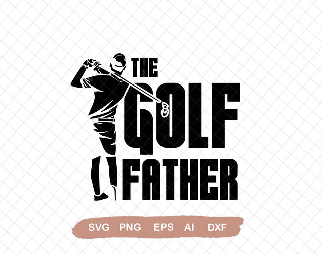 The Golf Father Svg, Golfing Svg, The Golf Dad Svg, Best Dad Svg, Father's Day Svg. Fatherhood Svg,Svg File for Cricut, Ai, Png, Dxf. Eps SVG DiamondDesign 