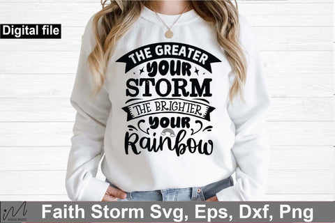 The greater your storm the brighter your rainbow svg, Jesus svg, Faith svg, Storm svg, God svg, Faith svg, Storm t shirt svg, Christian svg SVG Isabella Machell 