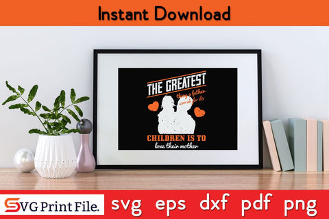 The Greatest Thing A Father Fathers Day SVG PNG Cricut File SVG SVG Print File 