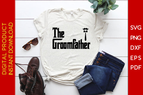 The Groom Father SVG PNG PDF Cut File SVG Creativedesigntee 