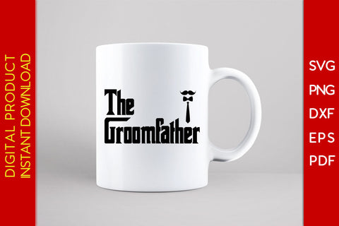 The Groom Father SVG PNG PDF Cut File SVG Creativedesigntee 