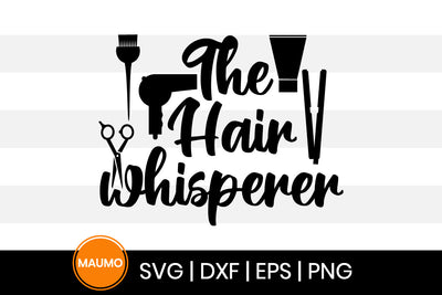 The hair whisperer, salon svg quote SVG Maumo Designs 